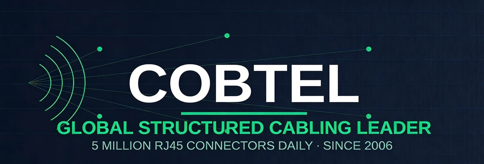 COBTEL: The "OG Champion" Of Chinese Cabling Brands COBTEL: The "OG Champion" Of Chinese Cabling Brands